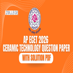 AP ECET 2026 Ceramic Technology Question Paper with Solution PDF